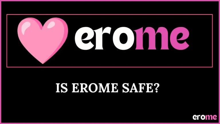 Is Erome Safe